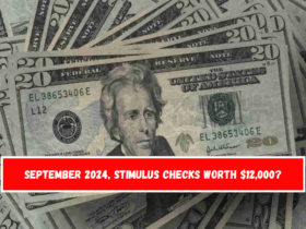 September 2024, stimulus checks worth $12,000