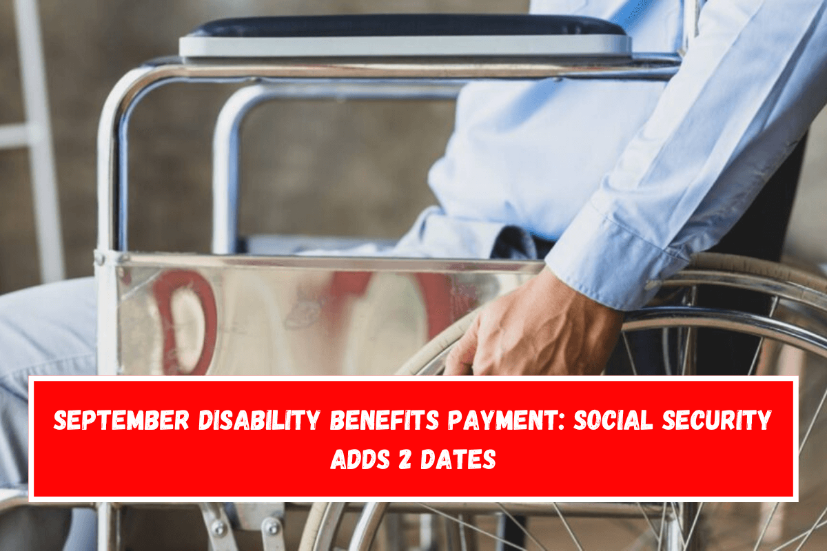 September Disability Benefits Payment Social Security Adds 2 Dates