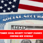 September Social Security Payment Changes SSA Confirms New Schedule