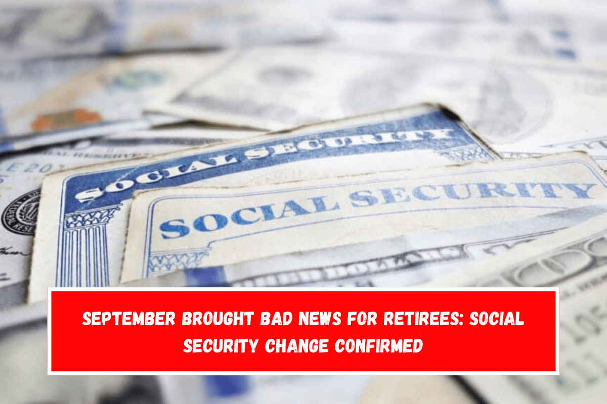 September brought bad news for retirees Social Security Change Confirmed