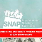 September's final SNAP benefit payments included up to $1,751 in Food Stamps