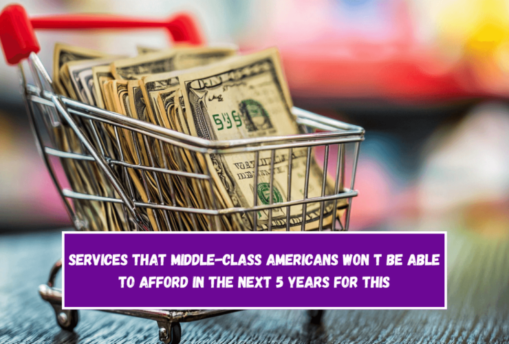 Services that Middle-Class Americans Won t Be Able to Afford in the Next 5 Years for This