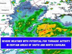 Severe Weather with Potential for Tornadic Activity in Certain Areas of South and North Carolina