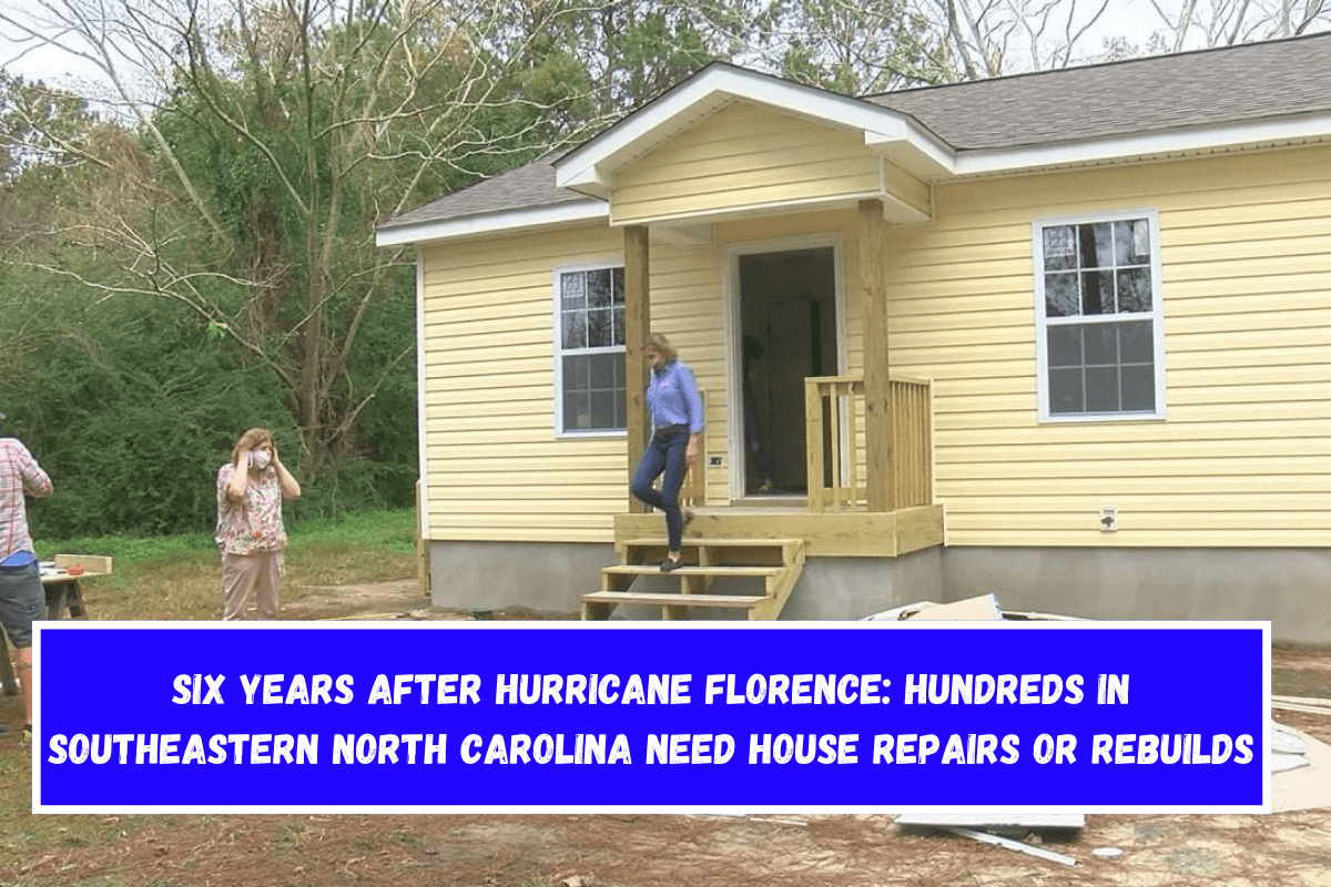 Six years after Hurricane Florence Hundreds in southeastern North Carolina need house repairs or rebuilds