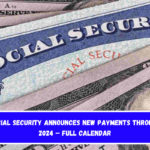 Social Security Announces New Payments Through 2024 – Full Calendar