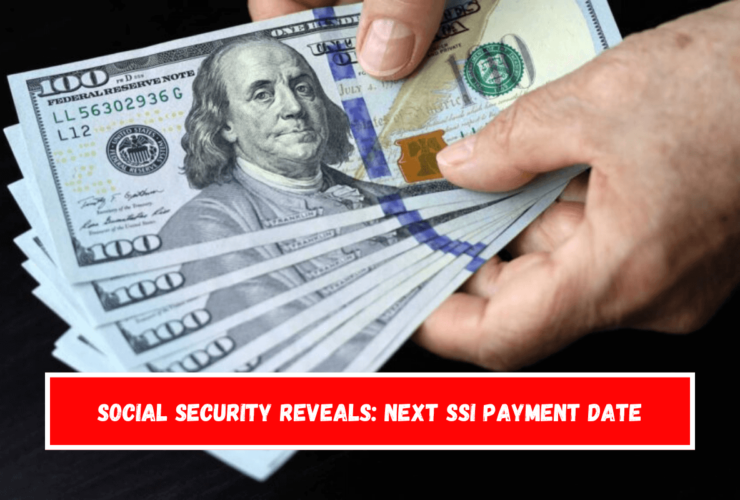 Social Security Reveals Next SSI Payment Date