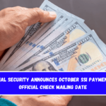 Social Security announces October SSI payment – Official Check Mailing Date