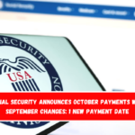 Social Security announces October payments with September changes 1 new payment date