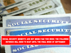 Social Security benefits are not being paid this week The following retirees will need to wait until the final week of September