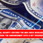 Social Security certifies the new check increase for 2024 The announcement date is not specified