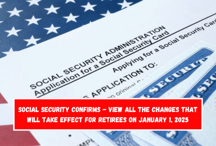 Social Security confirms - View all the changes that will take effect for retirees on January 1, 2025