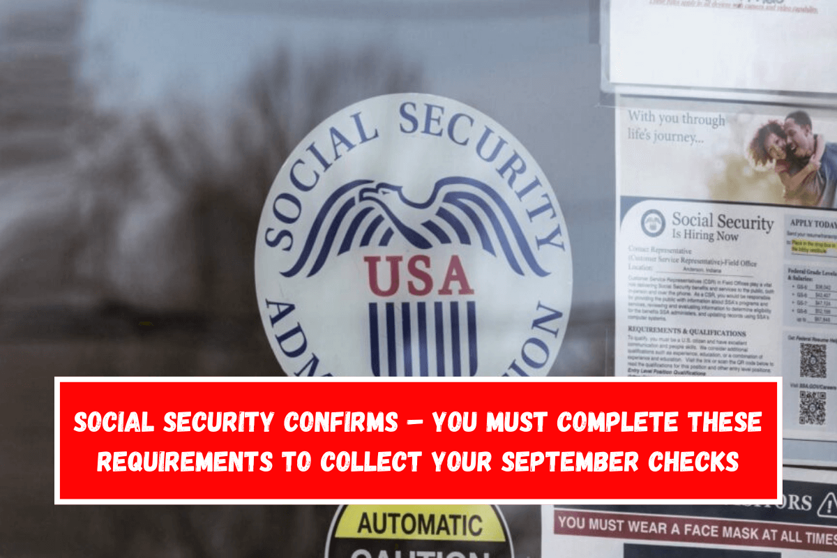 Social Security confirms – You must complete these requirements to collect your September checks