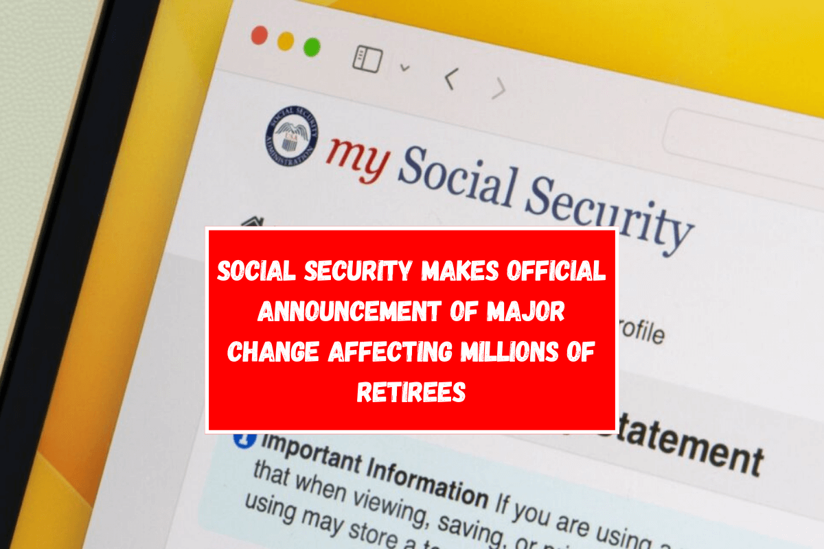 Social Security makes official announcement of major change affecting millions of retirees