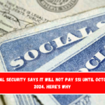 Social Security says it will not pay SSI until October 2024. Here's why