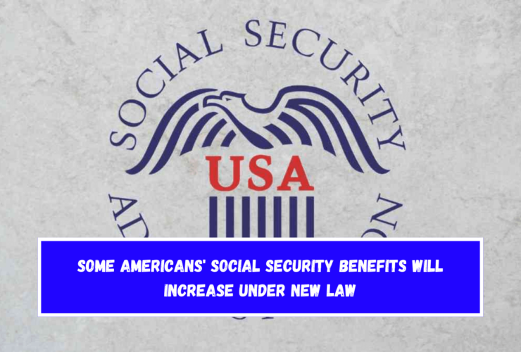 Some Americans' Social Security Benefits Will Increase Under New Law