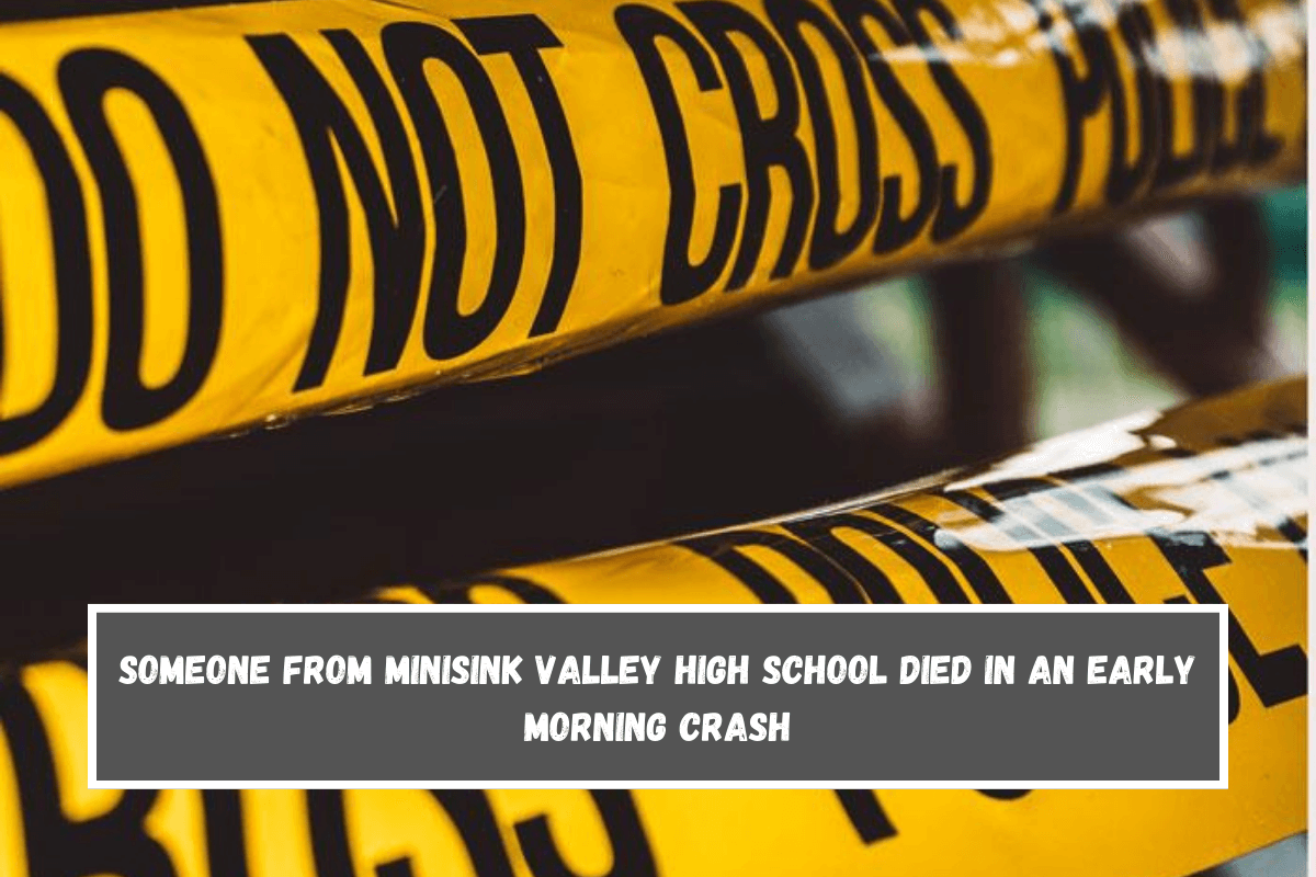 Someone from Minisink Valley High School died in an early morning crash