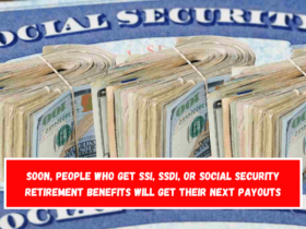 Soon, people who get SSI, SSDI, or Social Security retirement benefits will get their next payouts