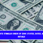 State stimulus check of $500 states, dates, and details