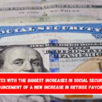 States with the biggest increases in Social Security's announcement of a new increase in retiree paychecks