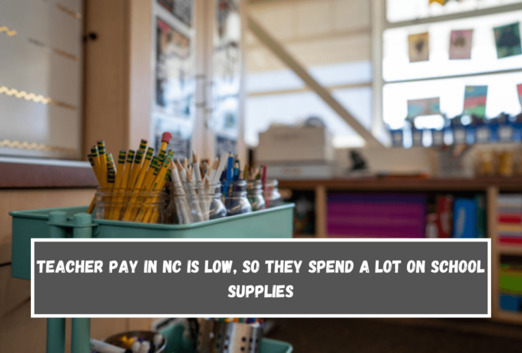 Teacher pay in NC is low, so they spend a lot on school supplies