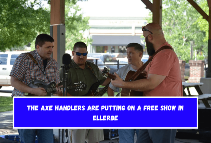 The Axe Handlers are putting on a free show in Ellerbe