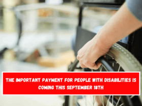 The Important Payment For People With Disabilities Is Coming This September 18th