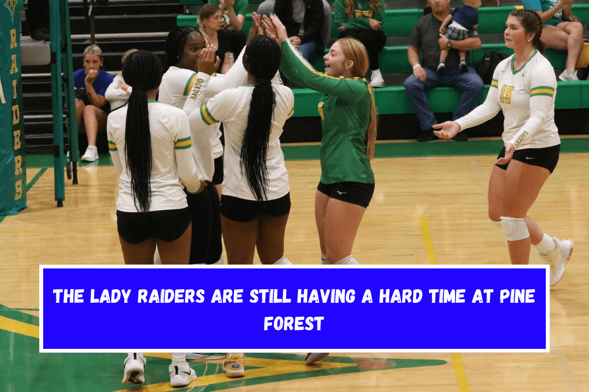 The Lady Raiders are still having a hard time at Pine Forest