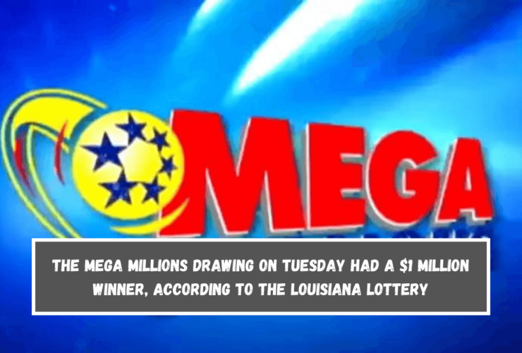 The Mega Millions drawing on Tuesday had a $1 million winner, according to the Louisiana Lottery