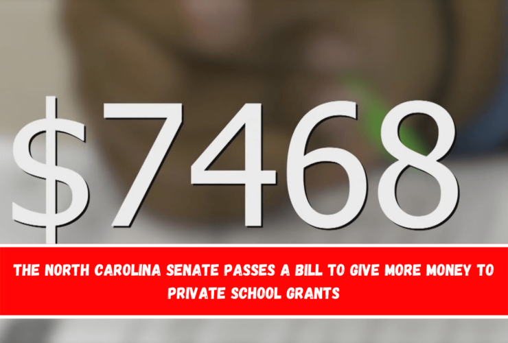 The North Carolina Senate passes a bill to give more money to private school grants