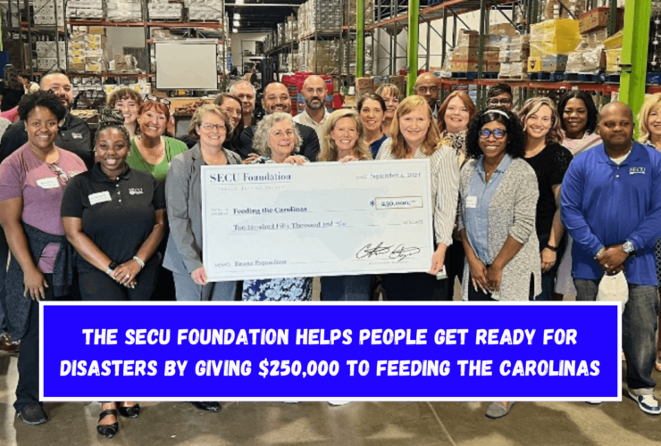 The SECU Foundation helps people get ready for disasters by giving $250,000 to Feeding the Carolinas