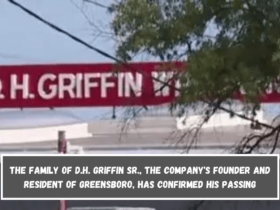 The family of D.H. Griffin Sr., the company's founder and resident of Greensboro, has confirmed his passing