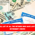 The full list of all the retirees who have lost their retirement checks