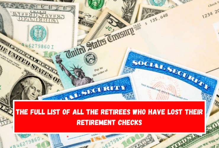 The full list of all the retirees who have lost their retirement checks