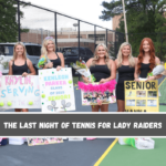 The last night of tennis for Lady Raiders