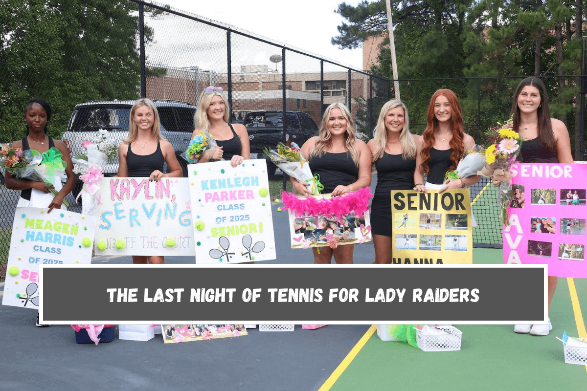 The last night of tennis for Lady Raiders