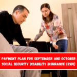 The payment plan for September and October for Social Security Disability Insurance (SSDI)