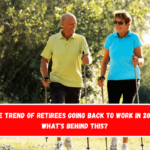 The trend of retirees going back to work in 2025 What's behind this