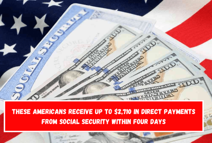 These Americans receive up to $2,710 in direct payments from Social Security within four days