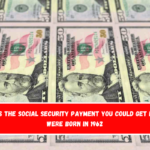 This is the Social Security payment you could get if you were born in 1962