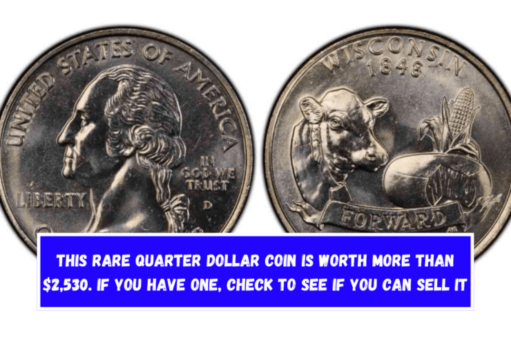 This rare quarter dollar coin is worth more than $2,530. If you have one, check to see if you can sell it