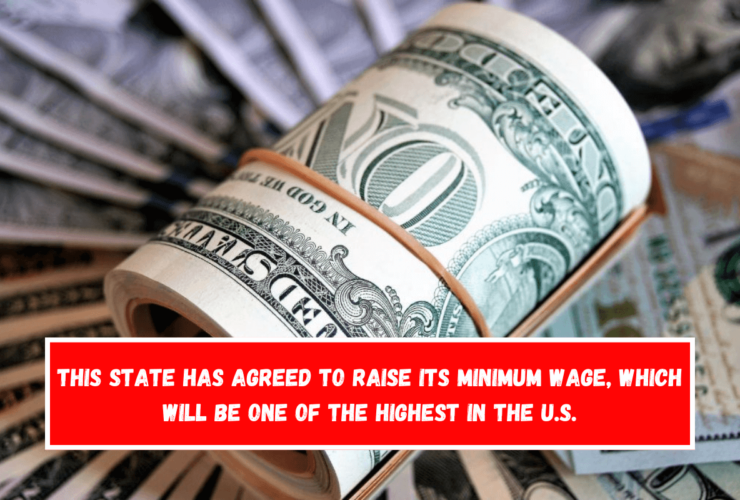 This state has agreed to raise its minimum wage, which will be one of the highest in the U.S.