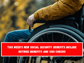 This week's new Social Security benefits include retiree benefits and SSDI checks