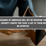 Thousands of Americans Will Not Be Receiving Their Social Security Checks This Year A List of Those Who Will Be Affected