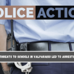 Threats to schools in Valparaiso led to arrests