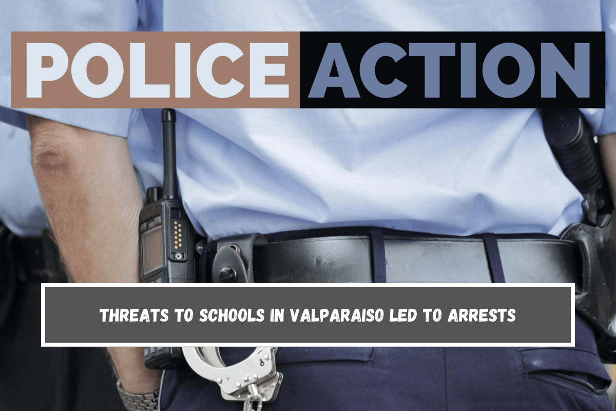 Threats to schools in Valparaiso led to arrests