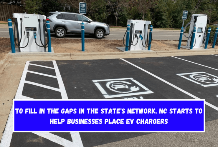 To fill in the gaps in the state's network, NC starts to help businesses place EV chargers