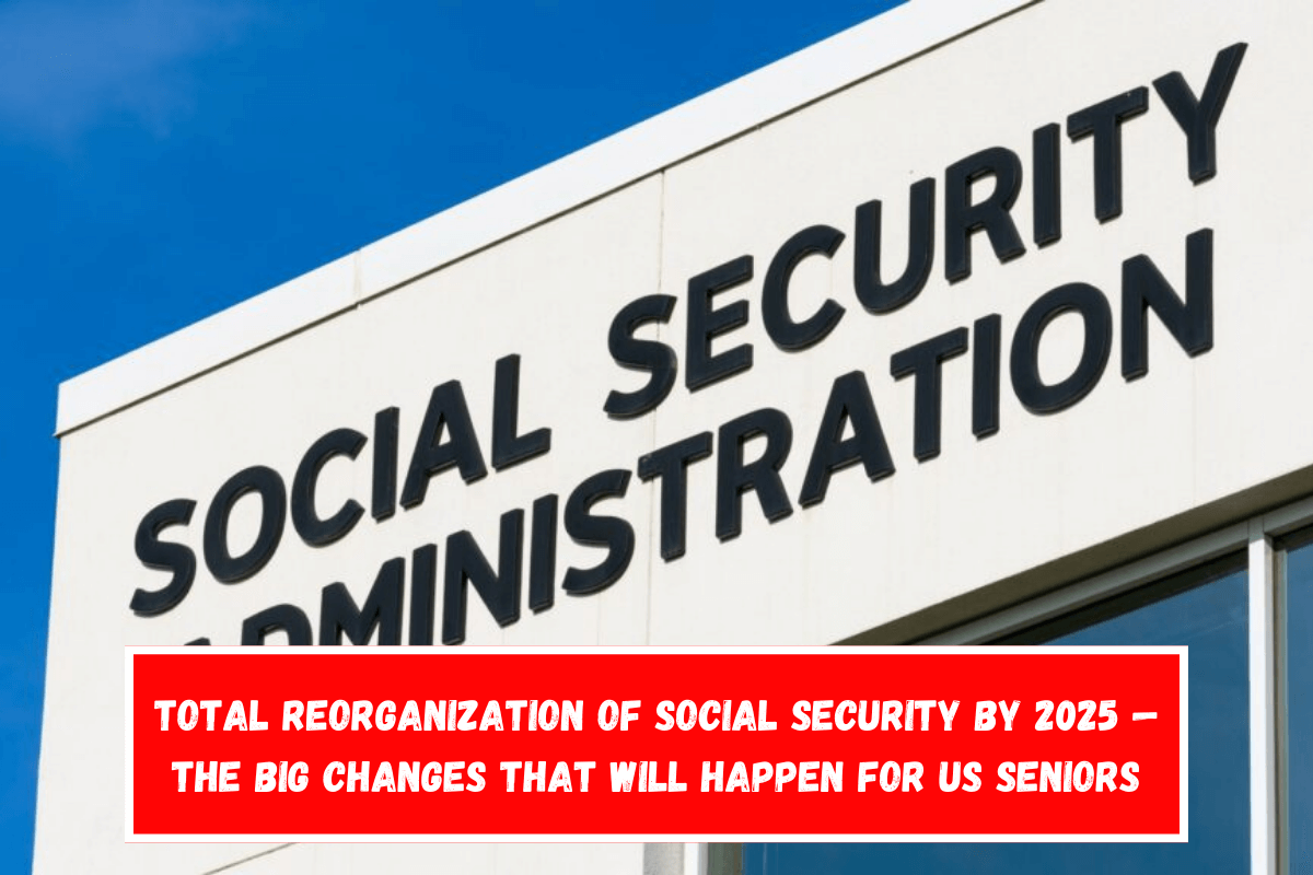 Total reorganization of Social Security by 2025 — The big changes that will happen for US seniors