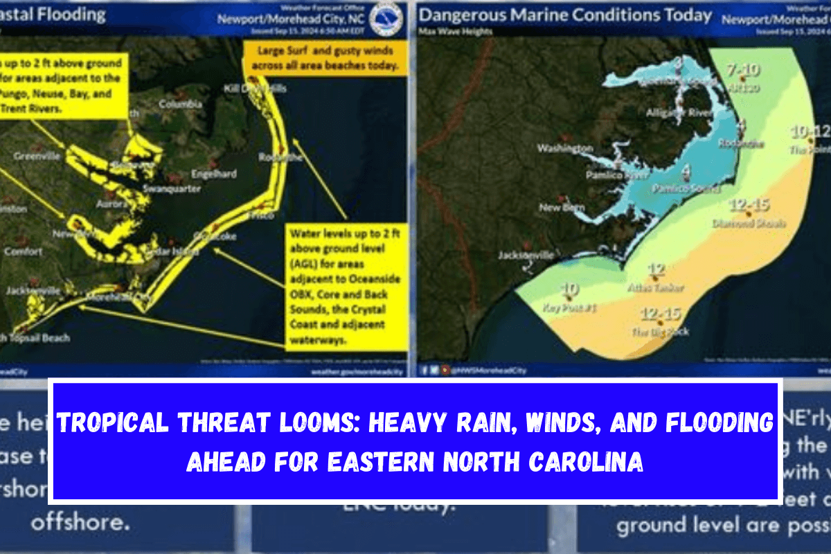 Tropical Threat Looms Heavy Rain, Winds, and Flooding Ahead for Eastern North Carolina