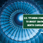 U.S. Titanium Company to Invest $867M in North Carolina