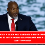 UPDATED A Black Nazi candidate in North Carolina seems to have canceled an appearance with a Lake County GOP group